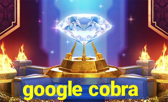 google cobra